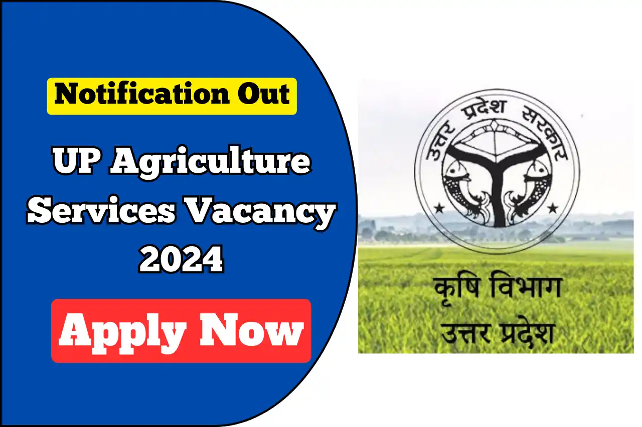 UP Agriculture Services Vacancy 2024